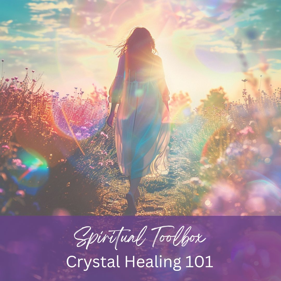 TikTok Subscriber Spiritual Toolbox - Crystal Healing 101