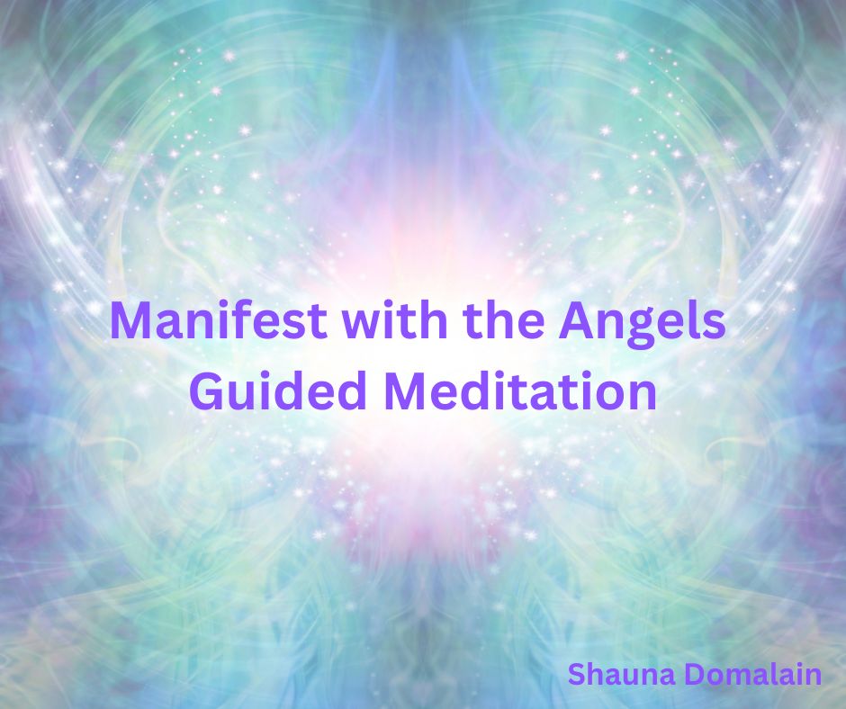 Manifest with the Angels Guided Meditation