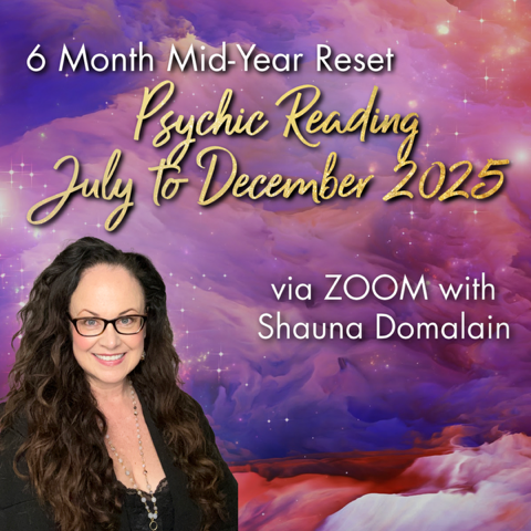 2025 Psychic Reading 6 Month Mid-Year Reset via ZOOM